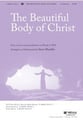 The Beautiful Body of Christ SATB choral sheet music cover